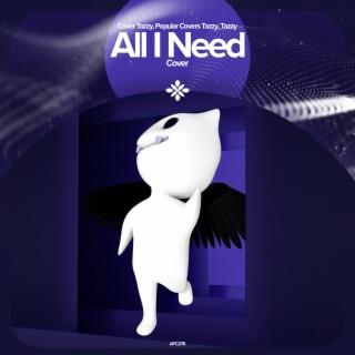 All I Need - Remake Cover