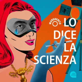 Lo dice la scienza lyrics | Boomplay Music