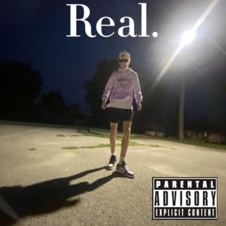 Real. (Freestyle) | Boomplay Music