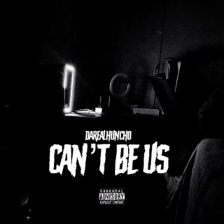 Cant Be Us lyrics | Boomplay Music