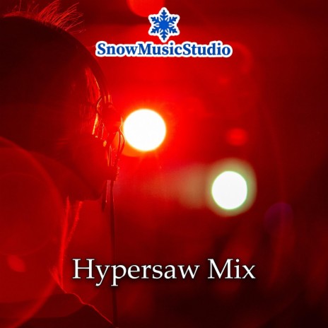 Hypersaw Mix | Boomplay Music