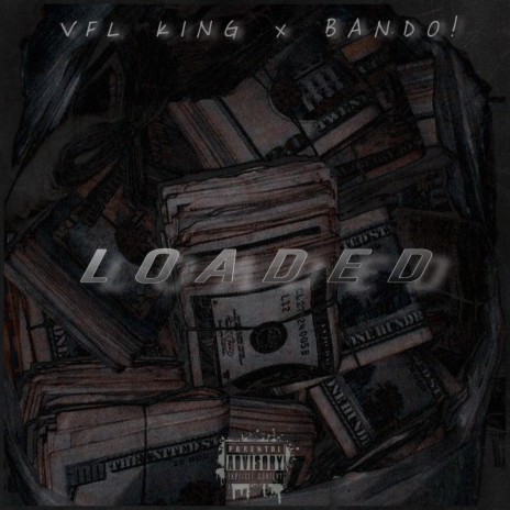 LOADED ! ft. VFL KING | Boomplay Music