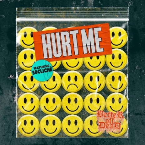 Hurt Me ft. s0cliché | Boomplay Music