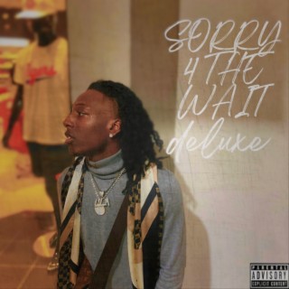 Sorry 4 the Wait Deluxe