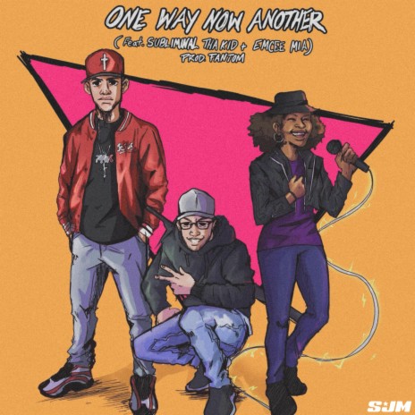One Way Now Another ft. Subliminal tha Kid & Emcee Mia | Boomplay Music
