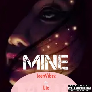 Mine (feat. Lix)