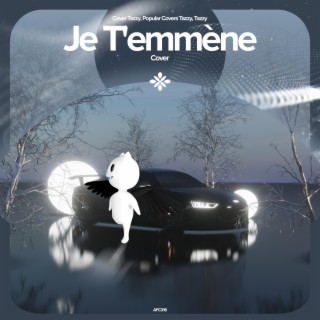 Je T'Emmène - Remake Cover