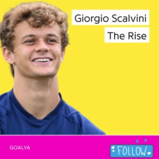 Giorgio Scalvini The Rise | Gli Azzurri