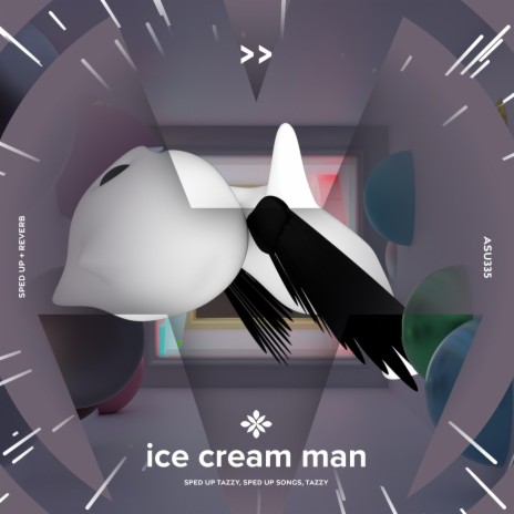 ice cream man - sped up + reverb ft. fast forward >> & Tazzy