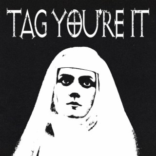 Tag You're It