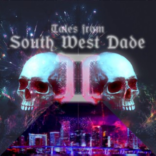 Tales From South West Dade 2
