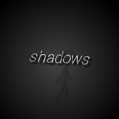 shadows | Boomplay Music