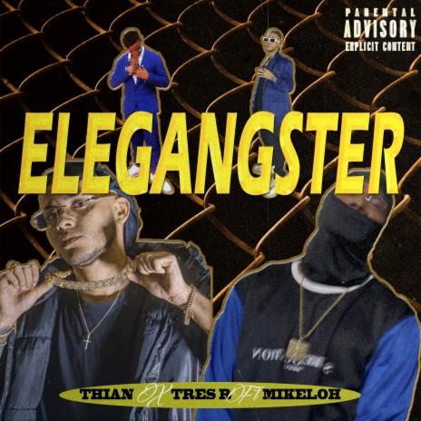 Elegangster ft. Tres R & Mikeloh | Boomplay Music