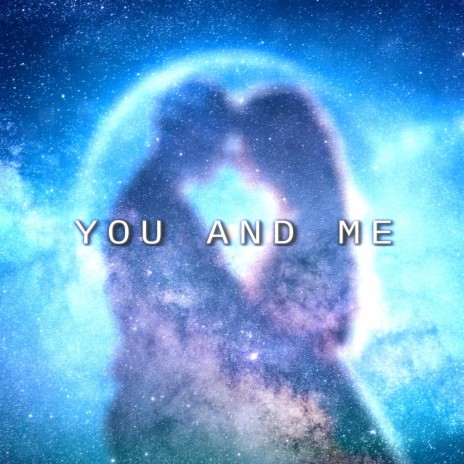 You And Me | Boomplay Music