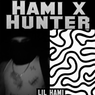 HAMI X HUNTER