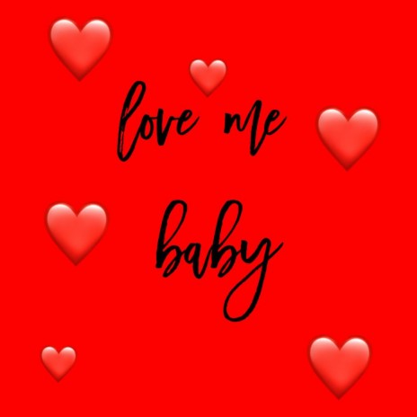 World Hit Love Me baby | Boomplay Music
