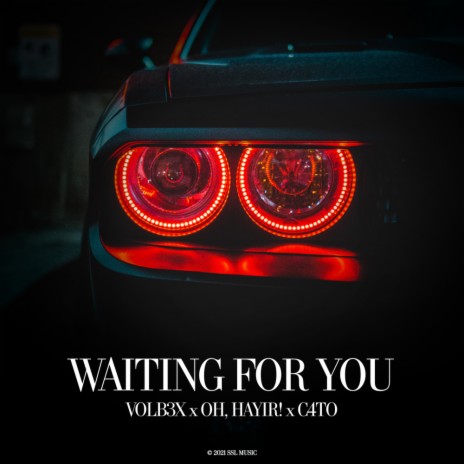Waiting For You (Original Mix) ft. OH, HAYIR! & C4TO | Boomplay Music