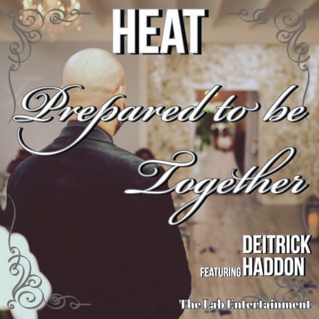 Prepared to Be Together ft. Deitrick Haddon | Boomplay Music