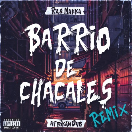Barrio De Chacales (feat. Afrikan Dub) | Boomplay Music