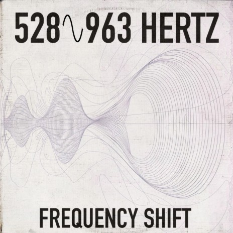 528 Hz to 963 Hz Frequency Shift (Pure Tone)