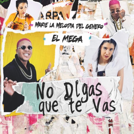 No Digas Que Te Vas ft. Marie La Melodia Del Genero | Boomplay Music