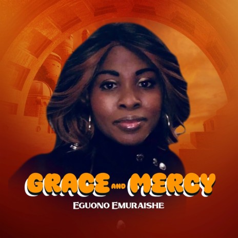 Grace And Mercy | Boomplay Music
