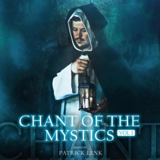 Chant of the Mystics, Vol. 1