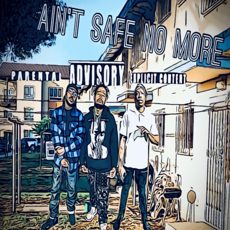 Aint safe no more ft. Yaddida Page & Moo.C.Mode