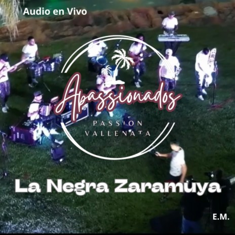 La Negra Zaramuya -Apassionados en Vivo (Passion Vallenata) (En vivo)