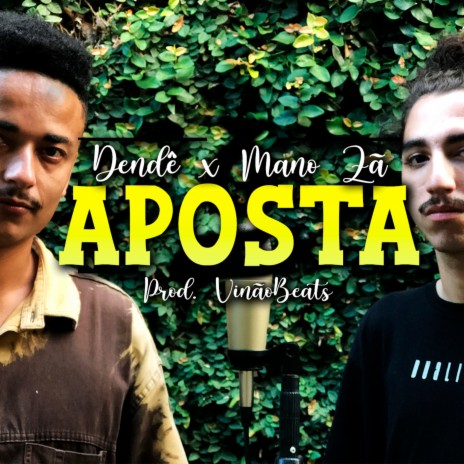 Aposta ft. Mano Zã & Vinão Beats | Boomplay Music