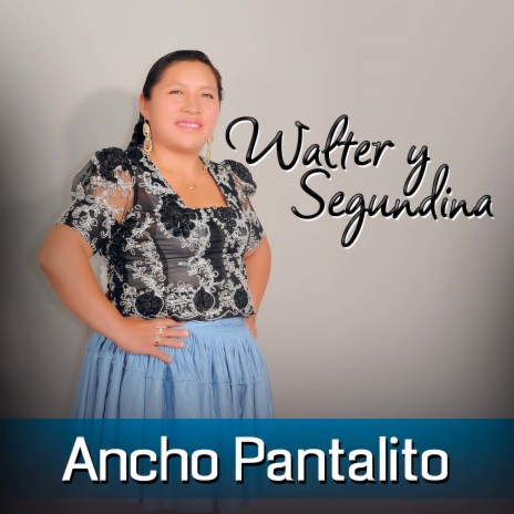 Ancho Pantalito | Boomplay Music