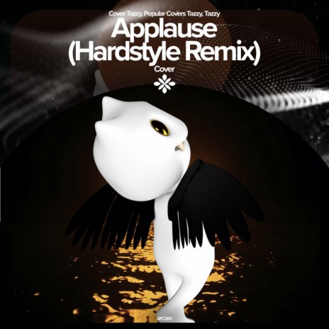 APPLAUSE (HARDSTYLE REMIX) - REMAKE COVER ft. ZYZZ HARDSTYLE & Tazzy