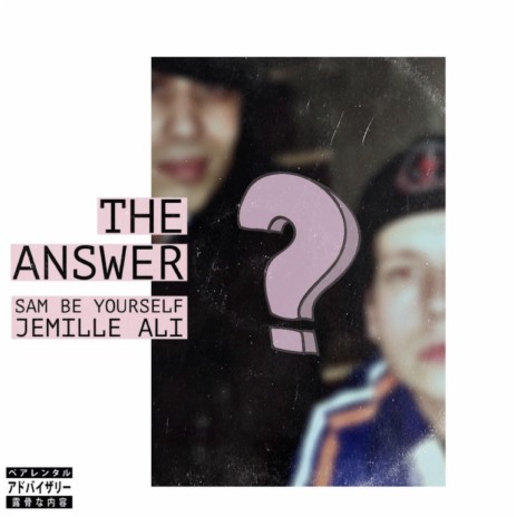 The Answer ft. Jemille Ali