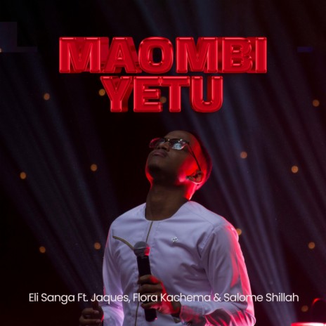 Maombi Yetu ft. Jaques, Flora Kachema & Salome Shillah | Boomplay Music