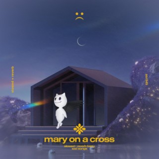 mary on a cross - slowed + reverb