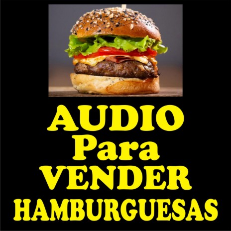 Audio para vender Hamburguesas | Boomplay Music