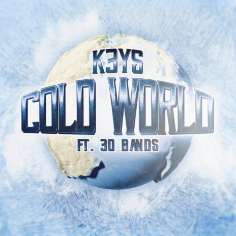 Cold World ft. 30 Bands | Boomplay Music