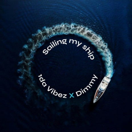 Sailing My Ship ft. DimmyLonSere