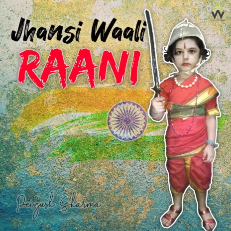 Jhansi Waali Raani | Boomplay Music