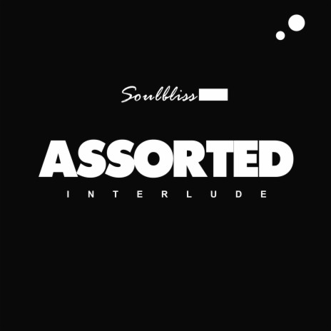Assorted (interlude) | Boomplay Music