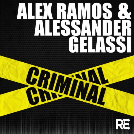 Criminal (Radio Edit) ft. Alessander Gelassi | Boomplay Music