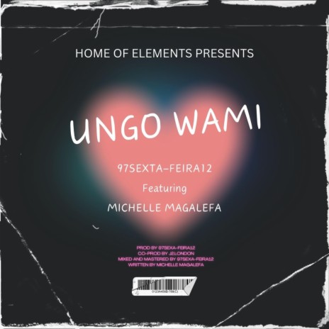 ungo wami (feat. Michelle Magalefa) [with J2.LONDON] | Boomplay Music