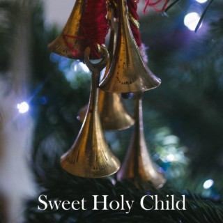 Sweet Holy Child