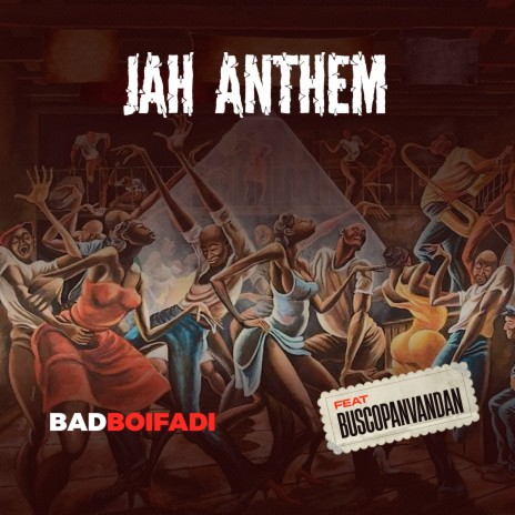 Jah Anthem ft. buscopanvandan | Boomplay Music