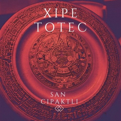 Xipe Totec | Boomplay Music