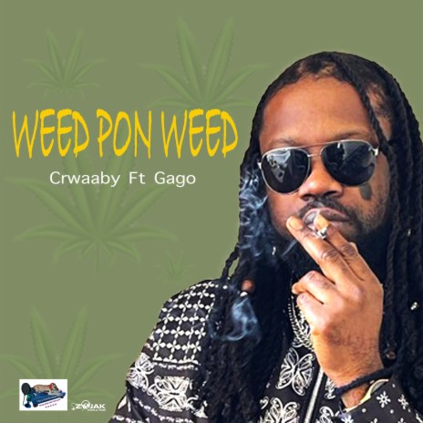 Weed Pon Weed ft. Gago | Boomplay Music