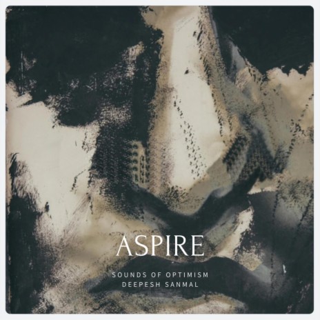 Aspire ft. Deepesh Sanmal | Boomplay Music