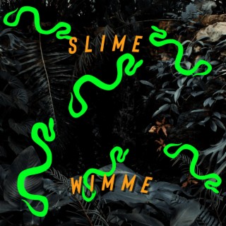 Slime wimme