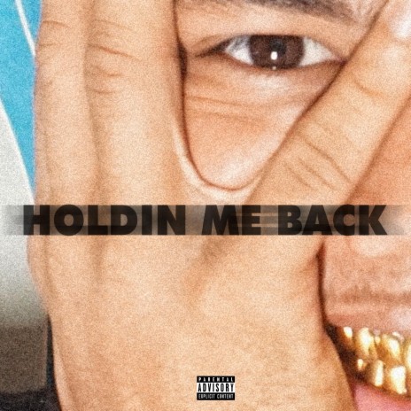 Holdin Me Back | Boomplay Music