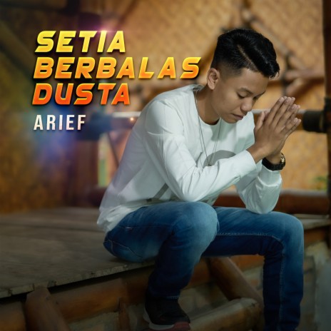 Setia Berbalas Dusta | Boomplay Music